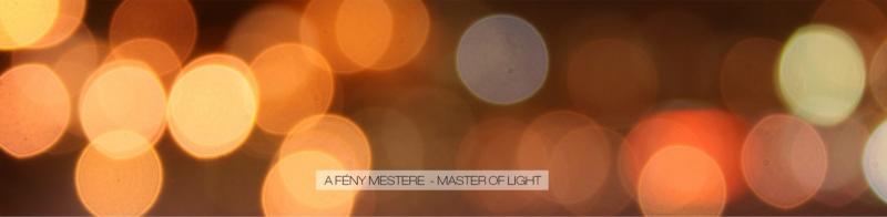 A Fény Mestere – Master of Light 2016