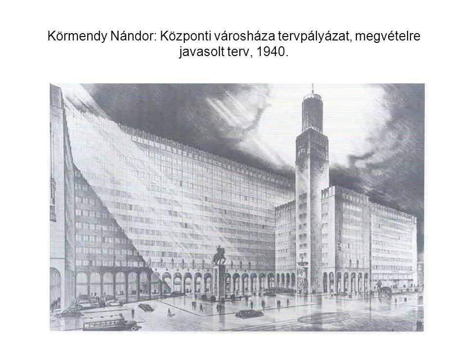 Városháza pályázat 1940, Körmendy Nándor megvételt nyert terve